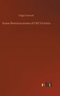 bokomslag Some Reminiscenses of Old Victoria