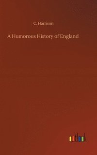 bokomslag A Humorous History of England