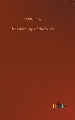 The Humbugs of the World 1