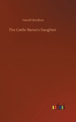 The Cattle-Baron's Daughter 1