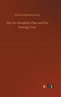 bokomslag The No-Breakfast Plan and the Fasting-Cure