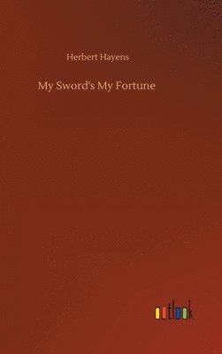 bokomslag My Sword's My Fortune