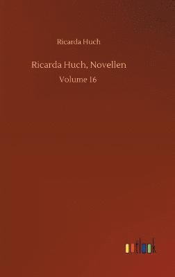 Ricarda Huch, Novellen 1