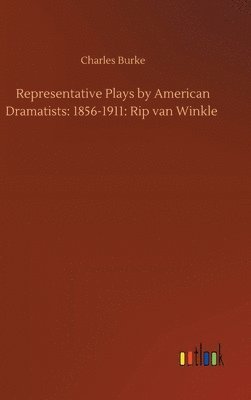 bokomslag Representative Plays by American Dramatists