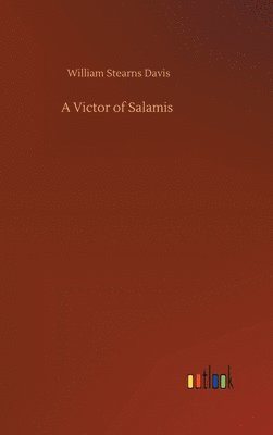 William Stearns Davis - Victor of Salamis, Inbunden