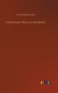 bokomslag Uncle Sam's Boys in the Ranks