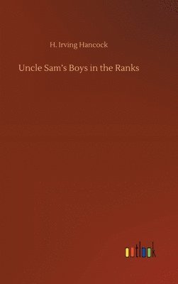 bokomslag Uncle Sam's Boys in the Ranks