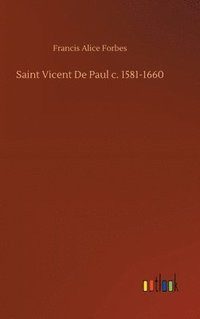 bokomslag Saint Vicent De Paul c. 1581-1660
