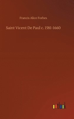 bokomslag Saint Vicent De Paul c. 1581-1660
