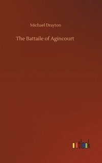 bokomslag The Battaile of Agincourt