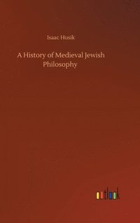bokomslag A History of Medieval Jewish Philosophy