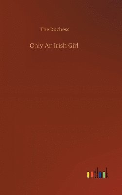 bokomslag Only An Irish Girl