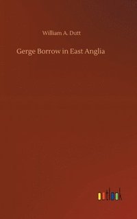 bokomslag Gerge Borrow in East Anglia