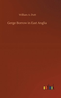 bokomslag Gerge Borrow in East Anglia