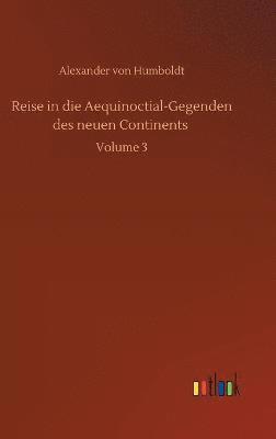 bokomslag Reise in die Aequinoctial-Gegenden des neuen Continents