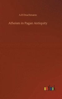 bokomslag Atheism in Pagan Antiquity