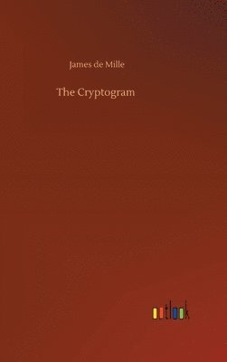 James de Mille - Cryptogram, Inbunden