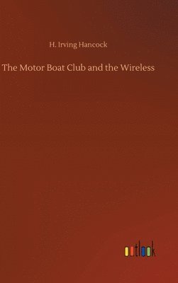 bokomslag Motor Boat Club and the Wireless