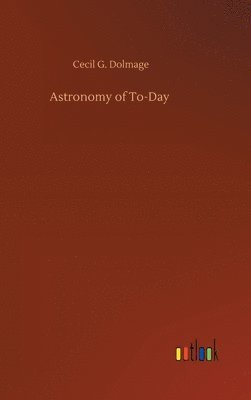bokomslag Astronomy of To-Day