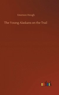 bokomslag Young Alaskans on the Trail