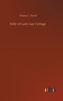 bokomslag Polly of Lady Gay Cottage