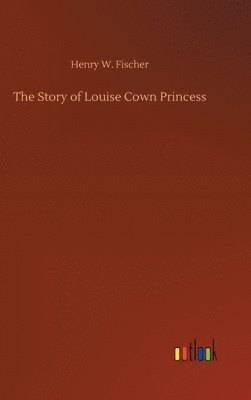 The Story of Louise Cown Princess 1