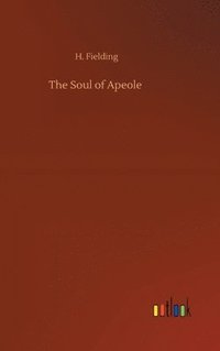 bokomslag The Soul of Apeole