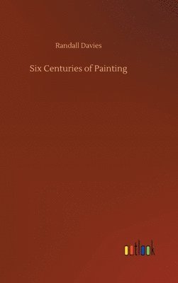 Six Centuries of Painting