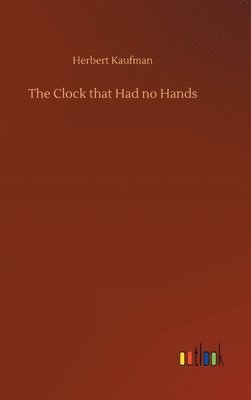 bokomslag The Clock that Had no Hands