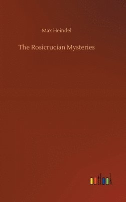bokomslag The Rosicrucian Mysteries