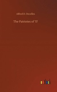 bokomslag The Patriotes of '37