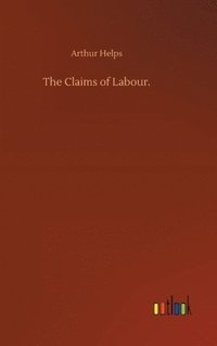 bokomslag The Claims of Labour.