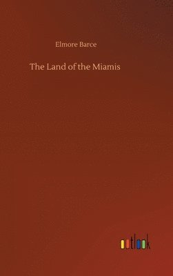 The Land of the Miamis 1