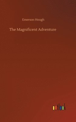 bokomslag The Magnificent Adventure