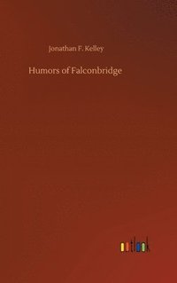 bokomslag Humors of Falconbridge