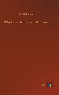 Why I Preach the Second Coming 1