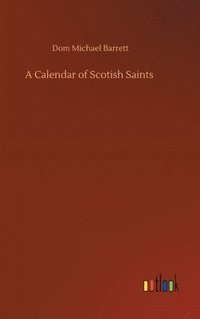 bokomslag Calendar of Scotish Saints