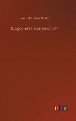 Burgoyne's Invasion of 1777 1