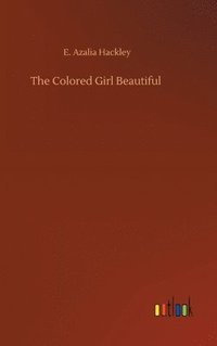 bokomslag The Colored Girl Beautiful