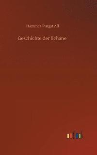 bokomslag Geschichte der Ilchane