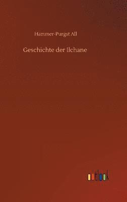 bokomslag Geschichte der Ilchane