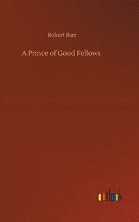 bokomslag Prince of Good Fellows