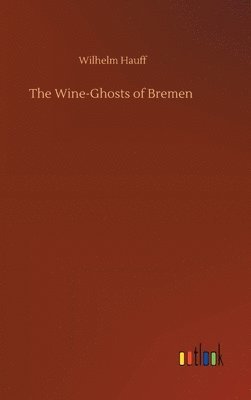 bokomslag Wine-Ghosts of Bremen