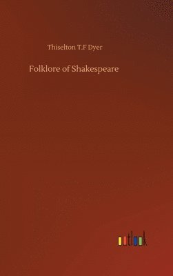 bokomslag Folklore of Shakespeare