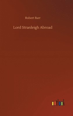 Lord Stranleigh Abroad