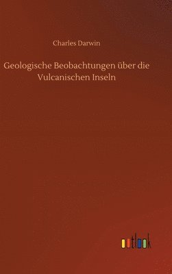 bokomslag Geologische Beobachtungen ber die Vulcanischen Inseln