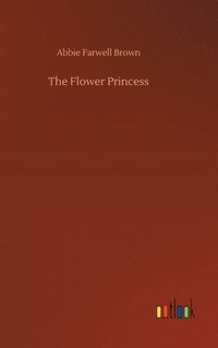 bokomslag The Flower Princess