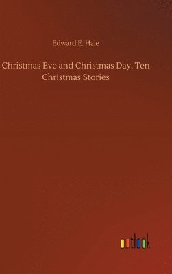 Christmas Eve and Christmas Day, Ten Christmas Stories