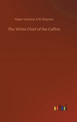 White Chief of the Caffres
