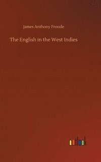 bokomslag The English in the West Indies